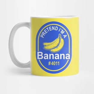 Pretend I'm A Banana Mug